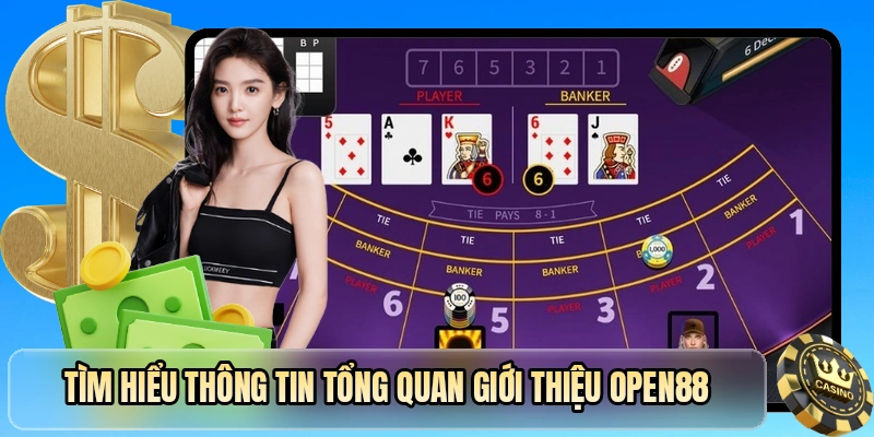 Tìm hiểu thông tin tổng quan giới thiệu OPEN88